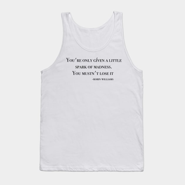 Robin Williams quote Tank Top by Ineffablexx